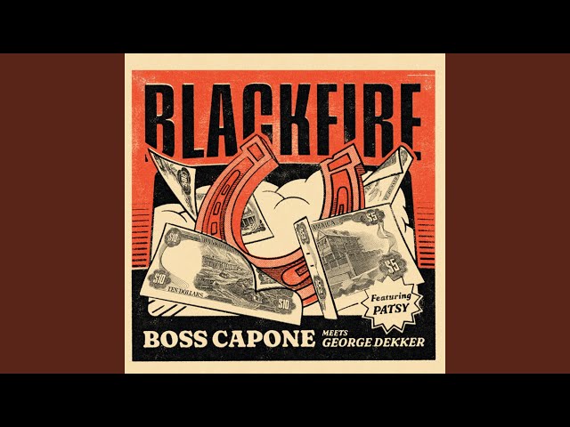Boss Capone & Patsy Meet George Dekker - Blackfire