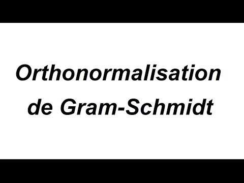 Procédé d&rsquo;orthonormalisation de Gram-Schmidt - exemple en dimension 3