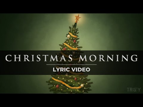 Christmas Morning - TROY (Official Lyric Video)