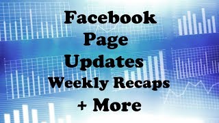 Facebook Page Updates Weekly Recaps