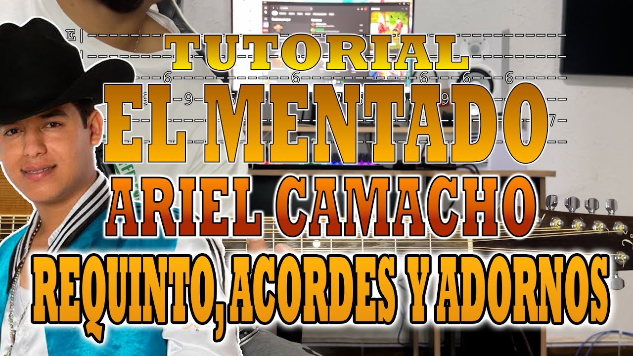 El Mentado - Ariel Camacho - Requinto, Acordes y Adornos - TUTORIAL - CON TABS