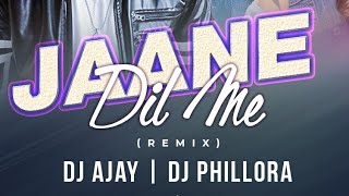 Jaane Dil Mein - Mujhse Dosti Karoge (Remix) - DJ AJAY \u0026 DJ PHILLORA Promo