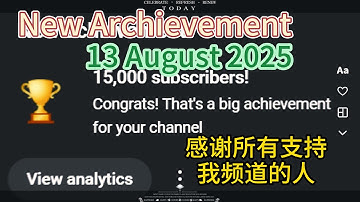 New Archievement 15 K Sub 8月14日