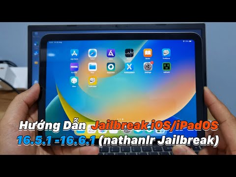 Hướng Dẫn Jailbreak iOS/iPadOS 16.5.1 -16.6.1 (nathanlr Jailbreak)
