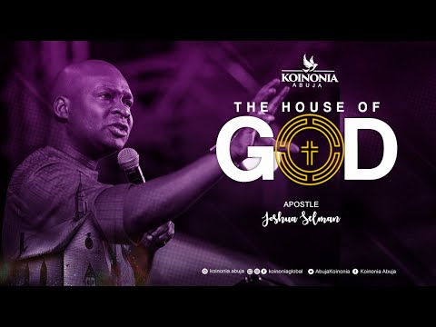 THE HOUSE OF GOD WITH APOSTLE JOSHUA SELMAN II21II11II2021