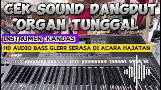 Cek Sound Dangdut Orgen Tunggal [ Instrumen Kandas HD AUDIO BASS JERNIH GLERRR