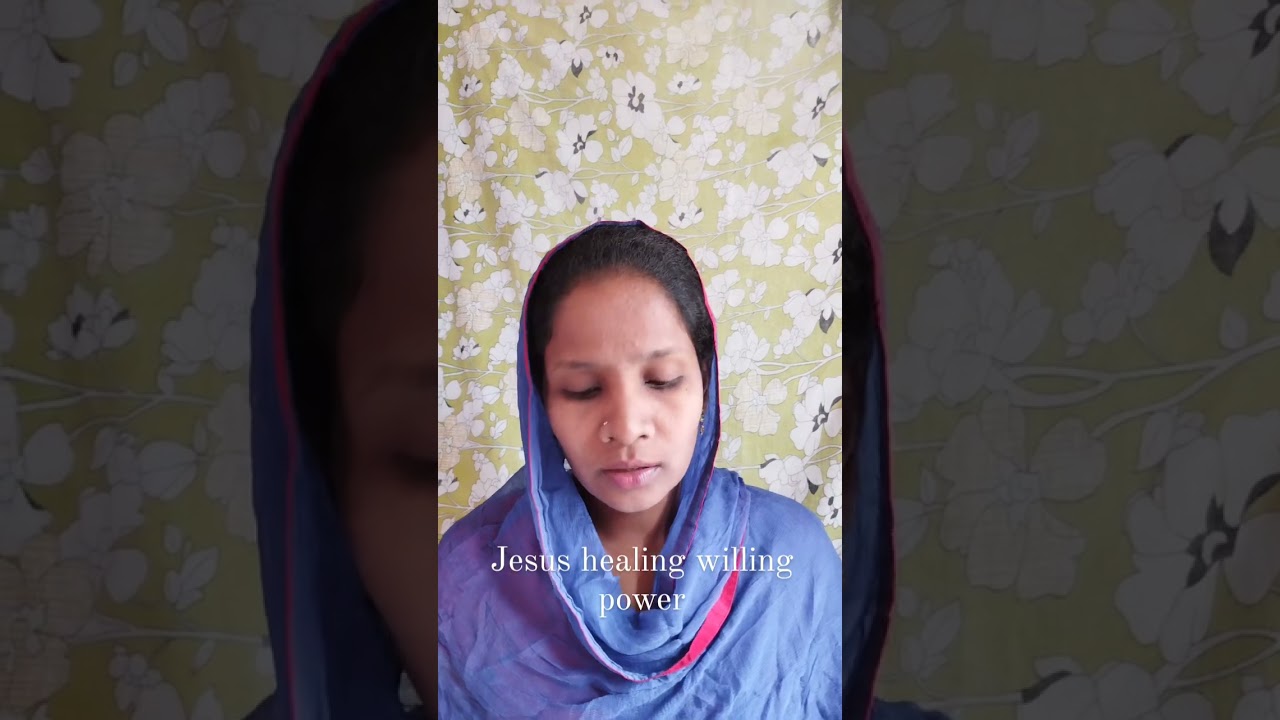 @Jesus healing willing power yevelu 