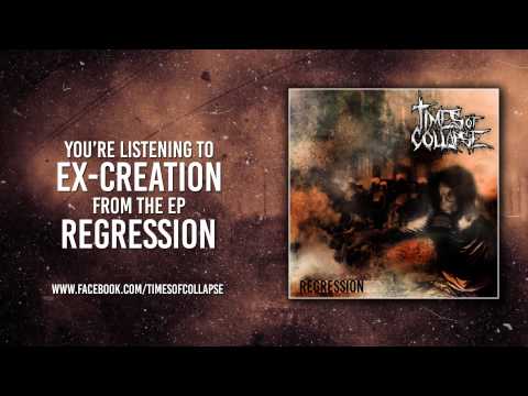 TIMES OF COLLAPSE - Ex-Creation (2015)