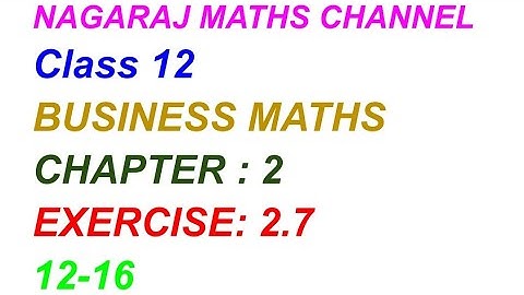 Exercise:2.7||Q.NO:12- 16|| TN CLASS 12 BUSINESS MATHS CHAPTER 2