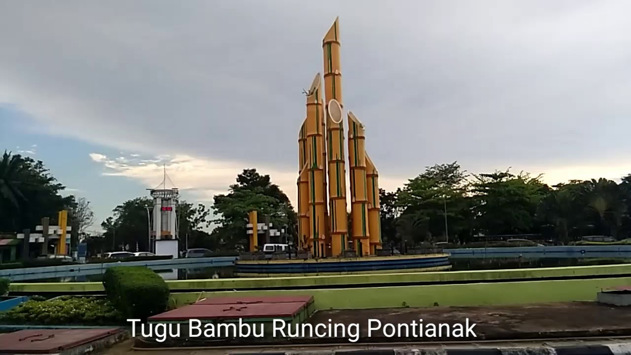Tugu Bambu Runcing Pontianak Kalbar Youtube