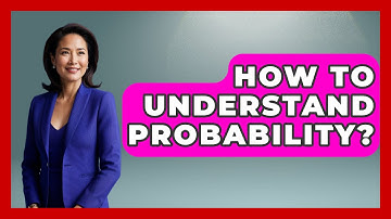 How To Understand Probability? - The Friendly Statistician