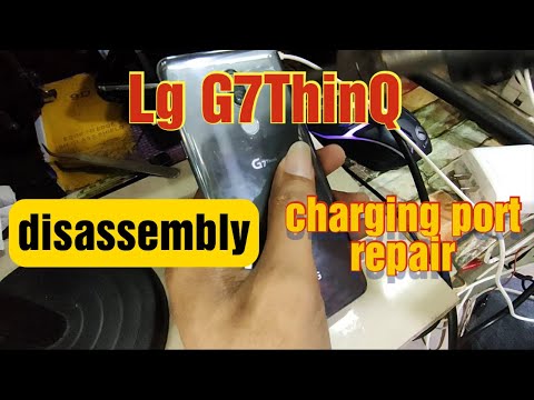 Lg G7 ThinQ charging port fixed