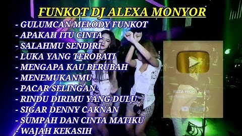 MIXTAPE FUNKOT 🎧 FULL ALBUM [GULUMCAN MELODY FUNKOT NEW 2025] ‼️ DJ ALEXA MONYOR