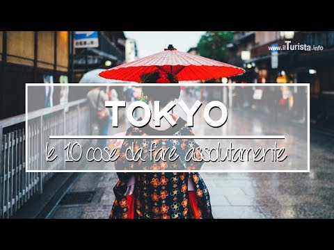 Video: Le 18 migliori cose da fare a Tokyo