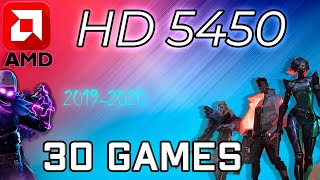 🔵Amd HD 5450 in 30 games        (2019-2021)