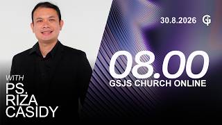 Ibadah Online GSJS 2 - Ps. Riza Casidy - Pk.08.00 (30 Agustus 2026)