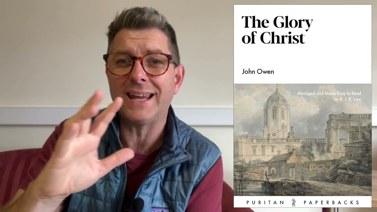 The Glory of Christ by John Owen