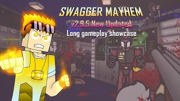 Swagger mayhem v2.9.5 New updated long gameplay showcase