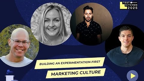 Test Kitchen Webinar Series_Building an Experimentation First Marketing Culture