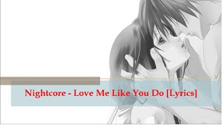 Nightcore - Love Me Like You Do [Lyrics]