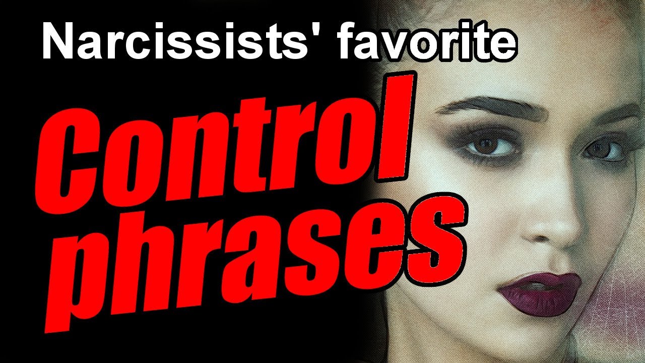Control phrases narcissists use to dominate you / narcissism - YouTube