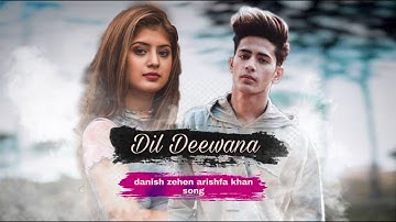 Dil Deewana/Danish Zehen Arishfa Khan Song/Aankhon mein tera hi chehra/cover song/AHMED SAJEEB