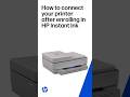 How to connect your printer after enrolling in HP Instant Ink | HP Printers #shorts
