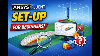 Ansys CFD (Fluent) Tutorials Episode 4 - Fluent (Setup)