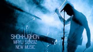 Shokhjahon   Mayli sensiz Uzbek music 2014 Resimi