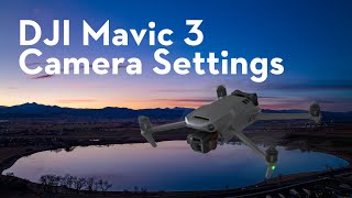 Understanding the Mavic 3 Camera Settings