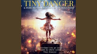 Download Lagu Tiny Dancer (Remastered 2024)