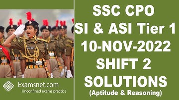 SSC CPO Exam 10 Nov 2022 Shift 2 Quantitative Aptitude, General Intelligence and Reasoning Solutions