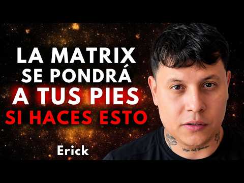 Esta Conversación con Erick puede CAMBIAR tu Vida Dentro de la Matrix (Si Estás Despierto Verás ESTO