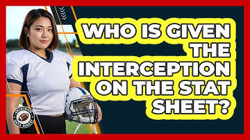 Who Is Given The Interception On The Stat Sheet?