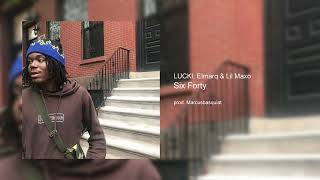LUCKI - Six Forty ft. Elmarq & Lil Maxo (prod. Marcusbasquiat)