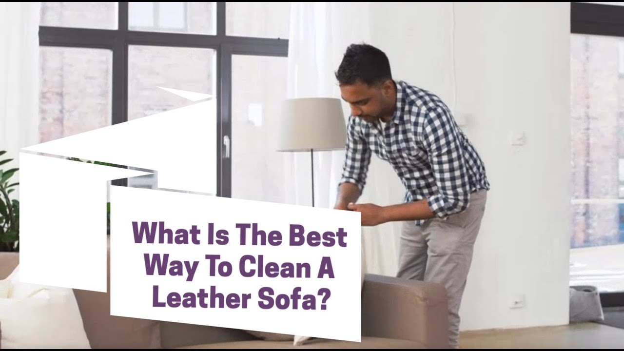 The Best Way to Clean a Leather Sofa