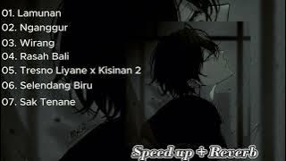 Playlist Lagu Jawa Galau 🥀🌻 Speed Up   Reverb -  Tanpa Iklan