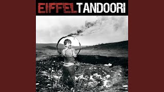 Video thumbnail of "Eiffel - Tandoori"