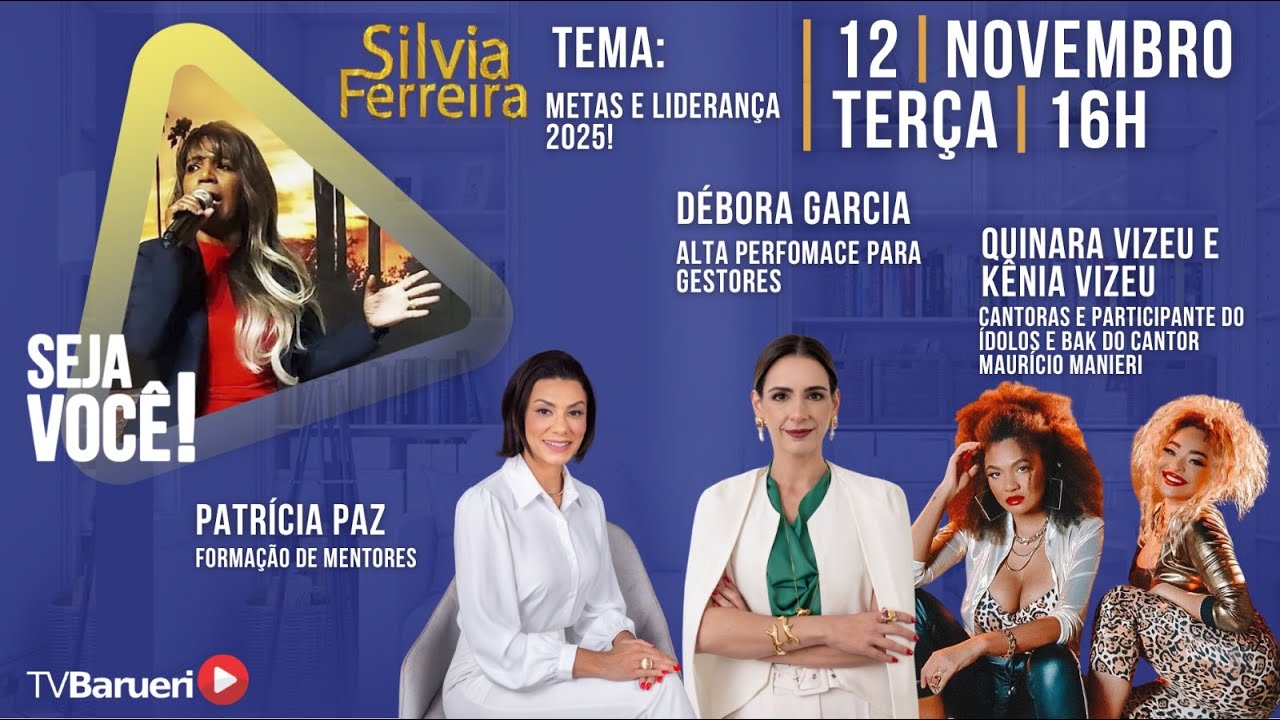 Metas E Liderança 2025! – Seja Você! | Silvia Ferreira – 12/11