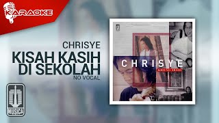Chrisye - Kisah Kasih Di Sekolah ( Karaoke Video) | No Vocal