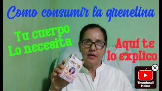 BENEFICIOS DE LA GRENETINA como consumirla