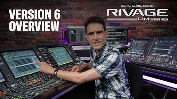 RIVAGE PM Vlog: Version 6 Overview