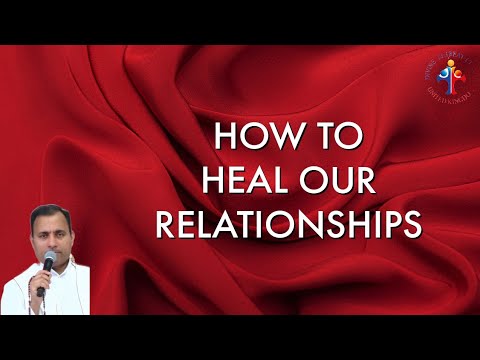 How to heal our relationships | 3rd August 2023