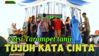 Tujuh Kata Cinta //versi Tarompet Tanji ||Azka Project 🔴live Pamulihan-Tanjungsari
