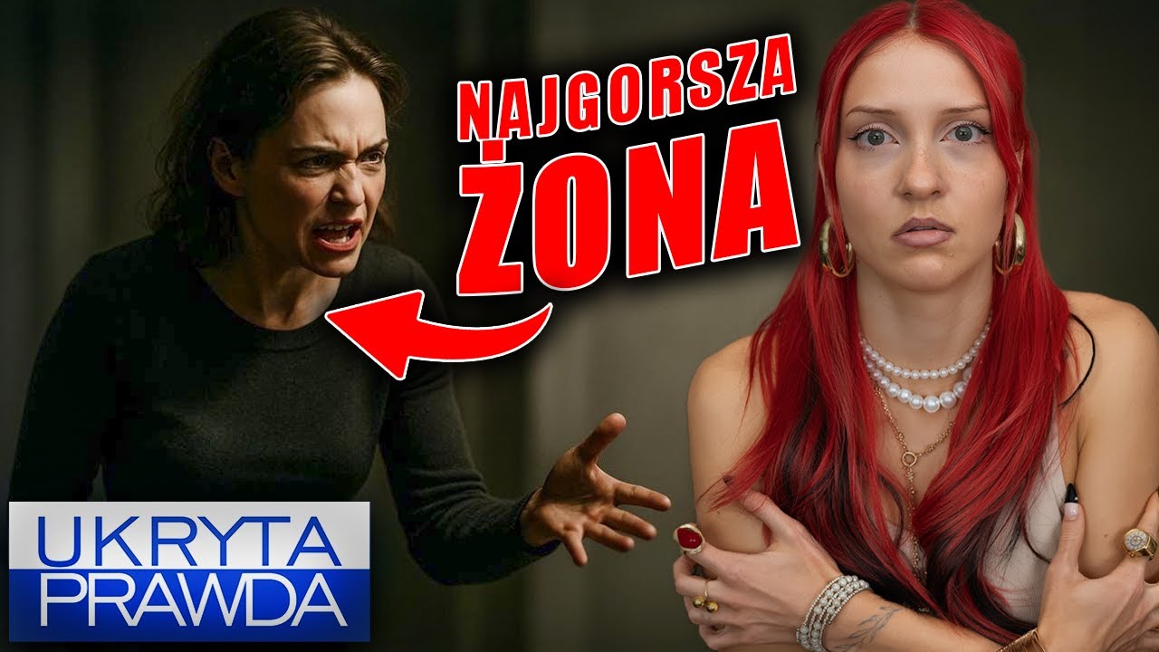 UKRYTA PRAWDA I NAJGORSZA ŻONA NA ŚWIECIE