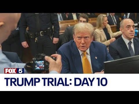 Trump trial: Day 10