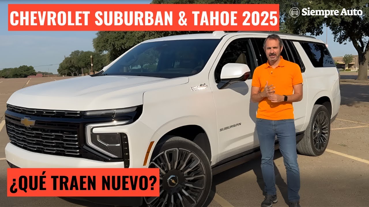Chevrolet Suburban y Tahoe 2025: Novedades, prueba de manejo y el