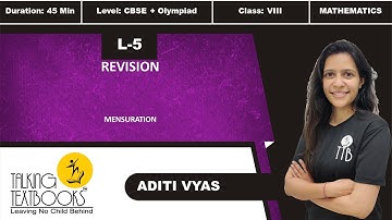 L- 5 Revision | Chapter 14 Mensuration Class 8 | Aditi Vyas | TTB