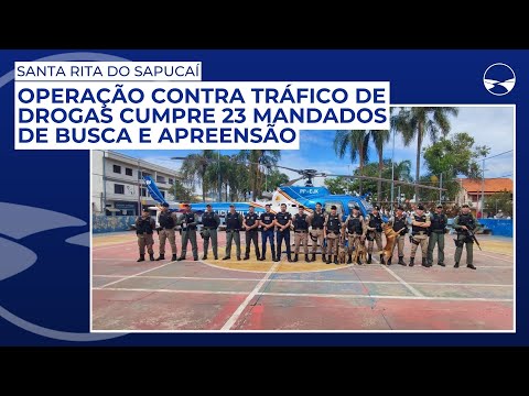 Operação contra tráfico de drogas cumpre 23 mandados de busca e apreensão em Santa Rita do Sapucaí