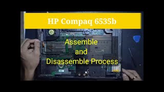 HP Compaq 6535b| Assemble and Disassemble process in 11 minutes